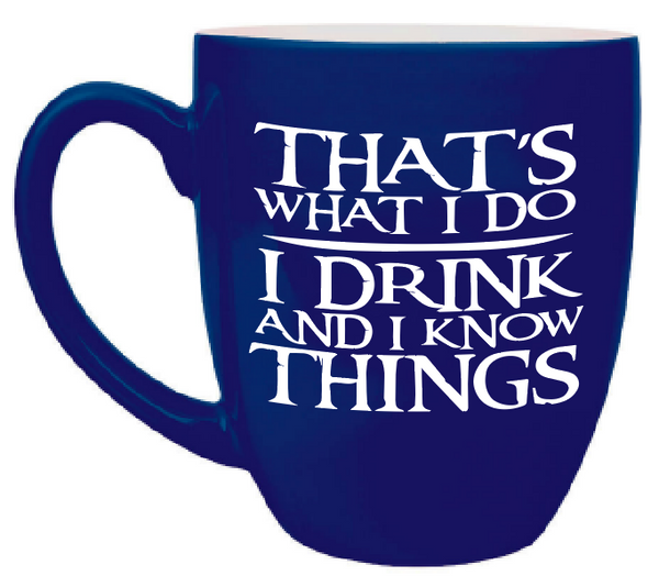 Custom Engraved Large Coffee Mug - Blue Tyrion I drink and I know things