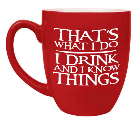 Custom Engraved Large Coffee Mug - Red Tyrion I drink and I know things
